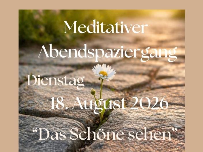 Einladung zu einem meditativen Abendspaziergang in Schmelz